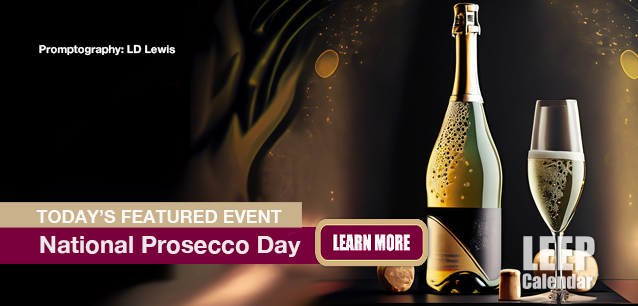 No Image found . This Image is about the event Prosecco Day, Ntl.: August 13. Click on the event name to see the event detail.
